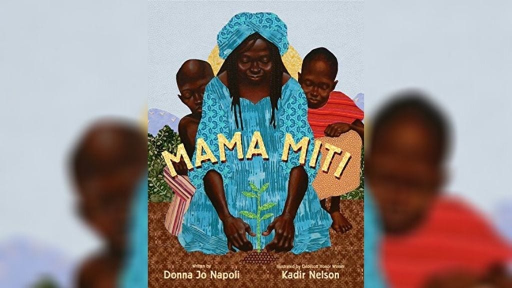 Kadealo, African Novels, Mama Miti”, Donna Jo Napoli, Kadir Nelson, Kenya