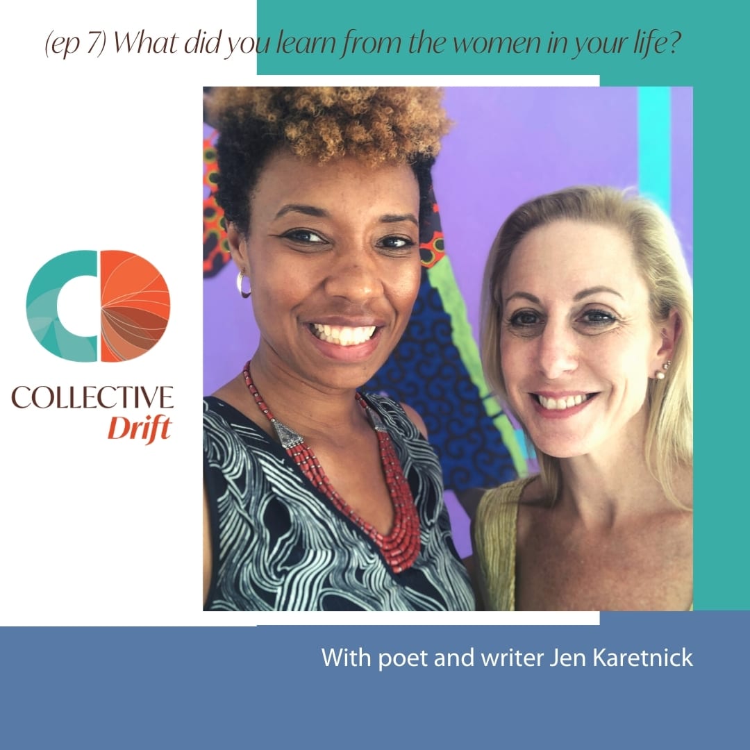 (ep 7) What did you learn from the women in your life? With poet and writer Jen Karetnick